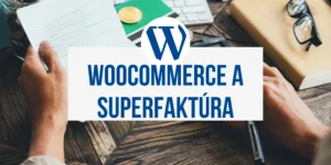 Prepojenie woocommerce a superfaktúry